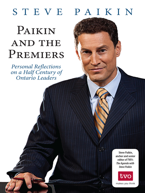 Title details for Paikin and the Premiers by Steve Paikin - Available